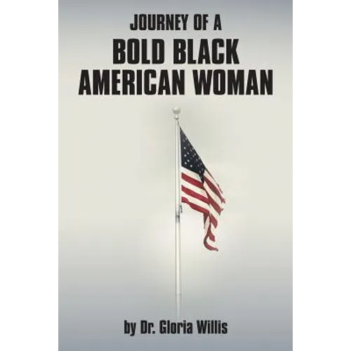 Journey of a Bold Black American Woman - Paperback