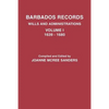Barbados Records. Wills and Administrations: Volume I, 1639-1680 - Paperback