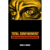 Total Confinement: Madness and Reason in the Maximum Security Prison - Paperback