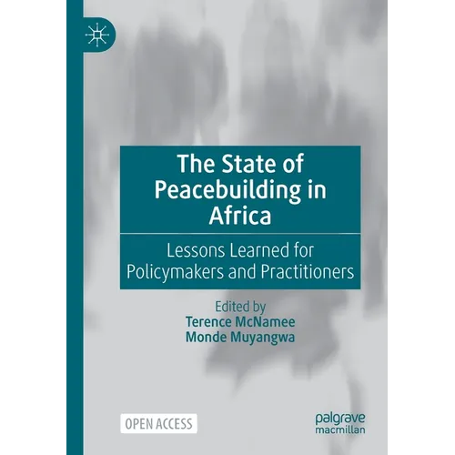 The State of Peacebuilding in Africa: Lessons Learned for Policymakers and Practitioners - Paperback