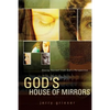 God's House of Mirrors - Paperback