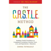 The C.A.S.T.L.E. Method: Building a Family Foundation on Compassion, Acceptance, Security, Trust, Love, and Expectations + Education - Hardcover