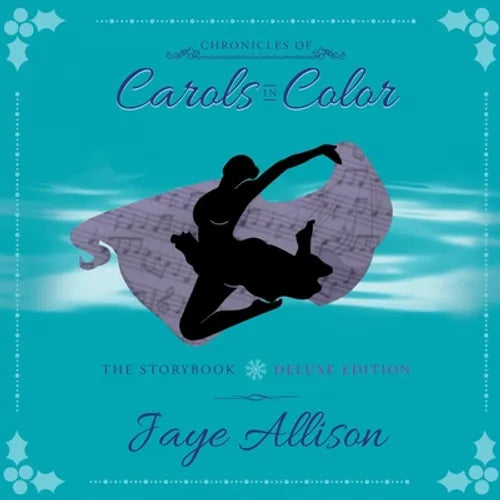 Chronicles of Carols in Color: The Storybook - Deluxe Edition - Paperback