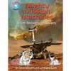 Mighty Mission Machines: From Rockets to Rovers - Hardcover