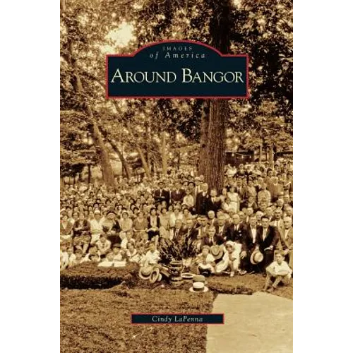 Around Bangor - Hardcover