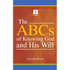 The ABCs of Knowing God and His Will - Paperback