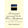 El Manual Personal de la Doctora Montessori: Traducción de Dr. Montessori's Own Handbook - Paperback