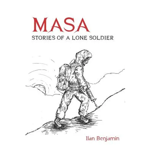 Masa: Stories of a Lone Soldier - Paperback