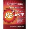 Empowering Students to Write and Re-write: Standards-Based Strategies for Middle and High School Teachers - Paperback