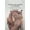 Woman and Goddess in Hinduism: Reinterpretations and Re-Envisionings - Paperback