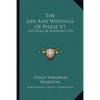 The Life And Writings Of Philip V1: Late Duke Of Wharton (1732) - Paperback