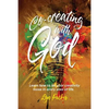Co-creating with God: Learn how to let your creativity loose in every area of life. - Paperback