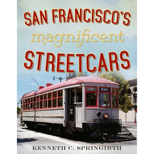San Francisco's Magnificent Streetcars - Paperback
