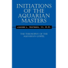 Initiations of the Aquarian Masters: The Theosophy of the Aquarian Gospel - Paperback