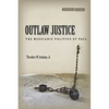 Outlaw Justice: The Messianic Politics of Paul - Hardcover