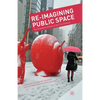 Re-Imagining Public Space: The Frankfurt School in the 21st Century - Paperback