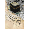 The Guide to Hajj Rites: The Rulings and Procedures of Hajj - Paperback