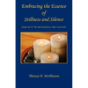 Embracing the Essence of Stillness and Silence - Paperback
