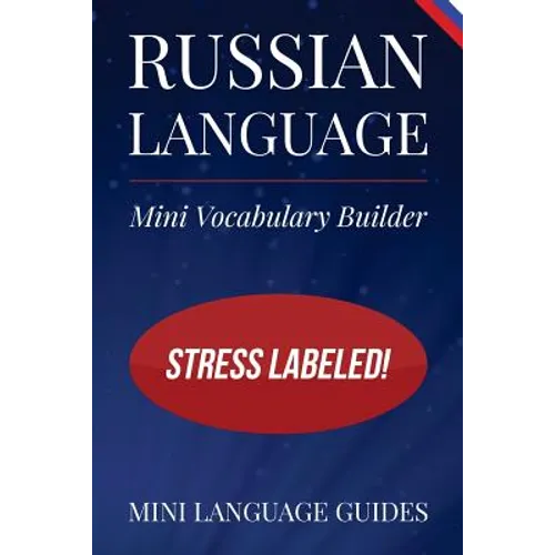 Russian Language Mini Vocabulary Builder: Stress Labeled! - Paperback