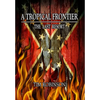 A Tropical Frontier: The Last Resort - Hardcover