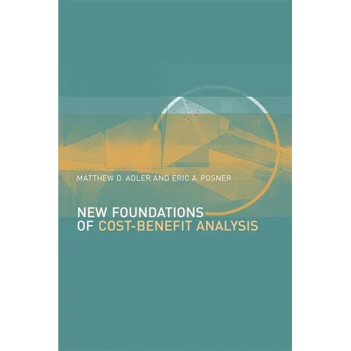 New Foundations of Cost-Benefit Analysis - Hardcover