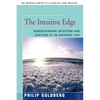 The Intuitive Edge: Understanding Intuition and Applying It in Everyday Life - Paperback
