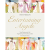 Entertaining Angels: True Stories and Art Inspired by Divine Encounters - Hardcover