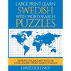 Large Print Learn Swedish with Word Search Puzzles: Learn Swedish Language Vocabulary with Challenging Easy to Read Word Find Puzzles - Paperback