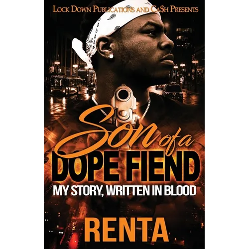 Son of a Dope Fiend: My Story, Written in Blood - Paperback