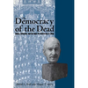 The Democracy of the Dead: Dewey, Confucius, and the Hope for Democracy in China - Hardcover