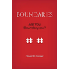 Boundaries: Are You Boundaryless? - Paperback
