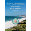 Marco Island Writers' Inc. Short Stories, Poems & Essays Vol. VI - Paperback