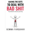 Having the guts to deal with bad shit - Paperback