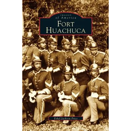 Fort Huachuca - Hardcover