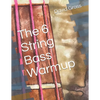 The 6 String Bass Warmup - Paperback