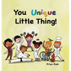 You Unique Little Thing! - Hardcover