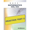 Gace Mathematics 022, 023 Practice Test 2 - Paperback
