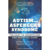 Autism and Asperger's Syndrome: The Easy-to-Understand and Practical Guide for Parents, Educators and Those with Autism Spectrum Disorders: What if yo - Paperback