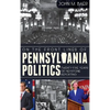 On the Front Lines of Pennsylvania Politics: Twenty-Five Years of Keystone Reporting - Hardcover