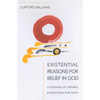 Existential Reasons for Belief in God - Hardcover