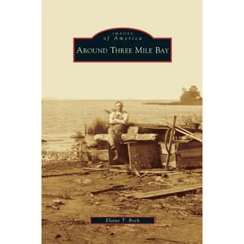 Around Three Mile Bay - Hardcover
