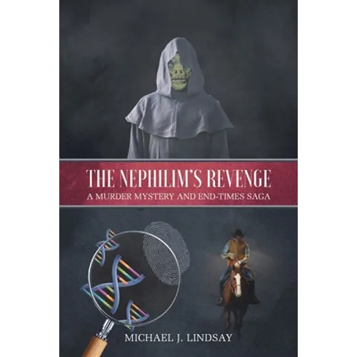 The Nephilim's Revenge: A Murder Mystery and End-Times Saga - Paperback