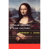 Popular Culture and High Culture: An Analysis and Evaluation of Taste - Paperback