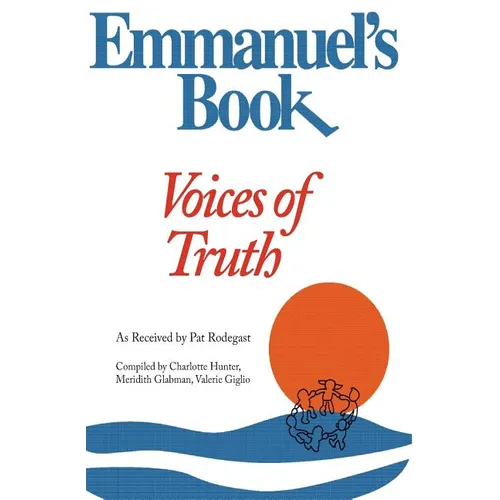Emmanuel's Book IV: Voices of Truth - Paperback