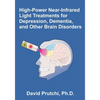 High-Power Near-Infrared Light Treatments for Depression, Dementia, and Other Brain Disorders - Paperback