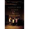 The Little Red Guard: A Family Memoir - Paperback