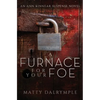 A Furnace for Your Foe: An Ann Kinnear Suspense Novel - Paperback