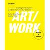 Art/Work - Revised & Updated: Everything You Need to Know (and Do) as You Pursue Your Art Career - Paperback