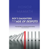Roy's Daughters in an Age of Despots - Paperback