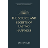The Science and Secrets of Lasting Happiness - Paperback